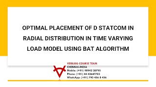 OPTIMAL PLACEMENT OF D STATCOM IN RADIAL DISTRIBUTION IN TIME VARYING LOAD MODEL USING BAT ALGORITHM