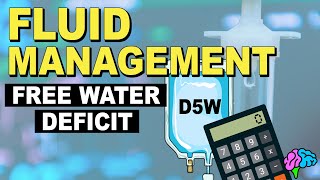 Free Water Deficit - Fluid Management