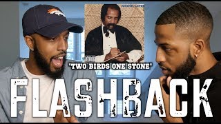 FLASHBACK FRIDAY VOL. 15 - TWO BIRDS ONE STONE