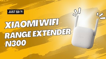 Xiaomi Wi-Fi Range extender N300 Review | Good or Cheap E- Waste?