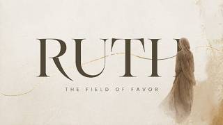 Ruth week 5