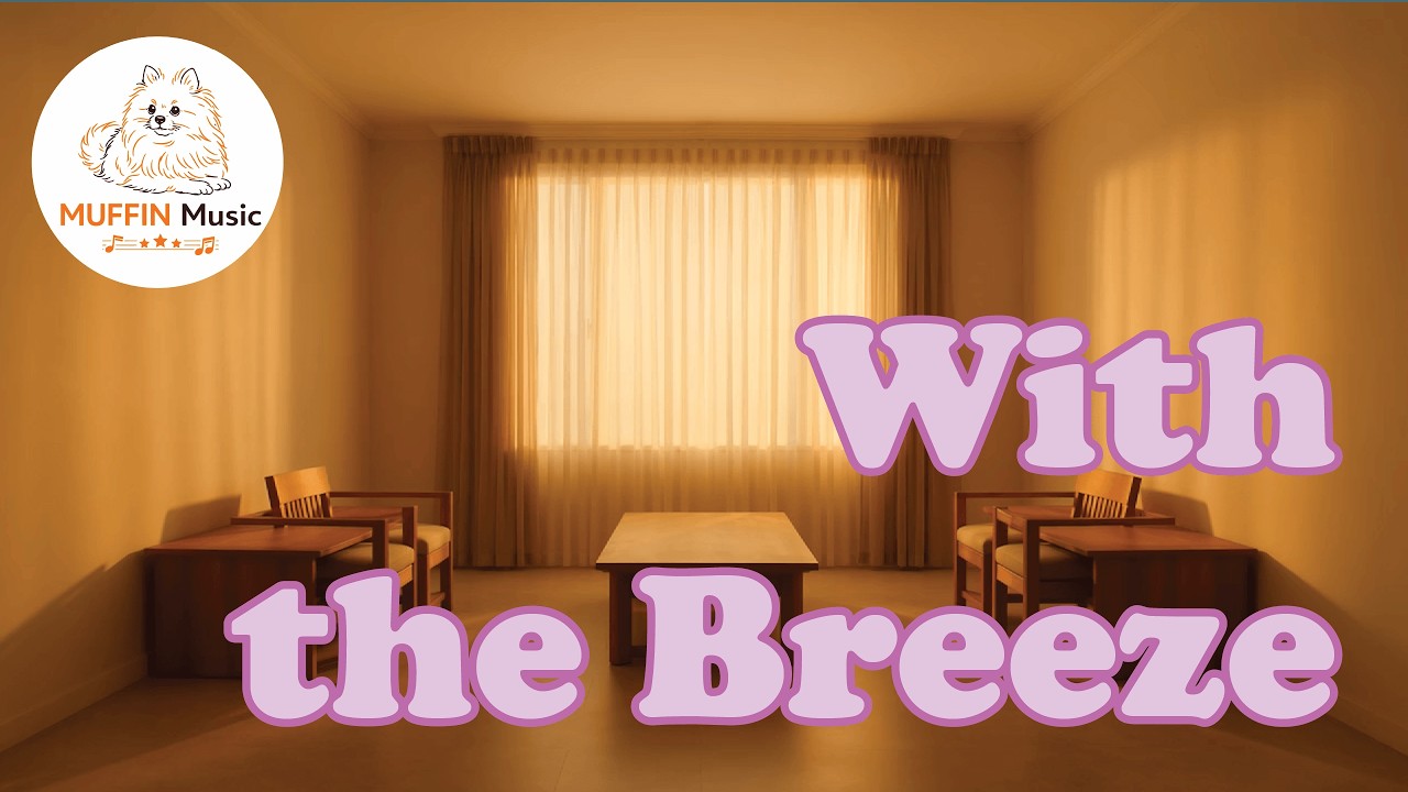 With the Breeze - Muffin Music [Lyrics] #MuffinMusic #WiththeBreeze #valentinesday