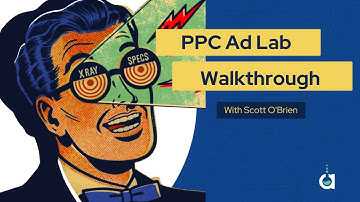 Take a quick tour of PPC Ad Lab with Scott O