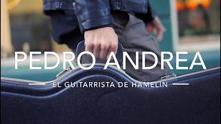Pedro Andrea - EL GUITARRISTA DE HAMELIN
