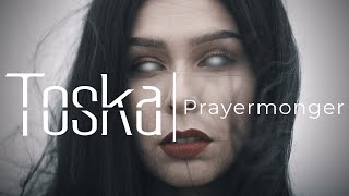 Toska Prayermonger Official Music Video