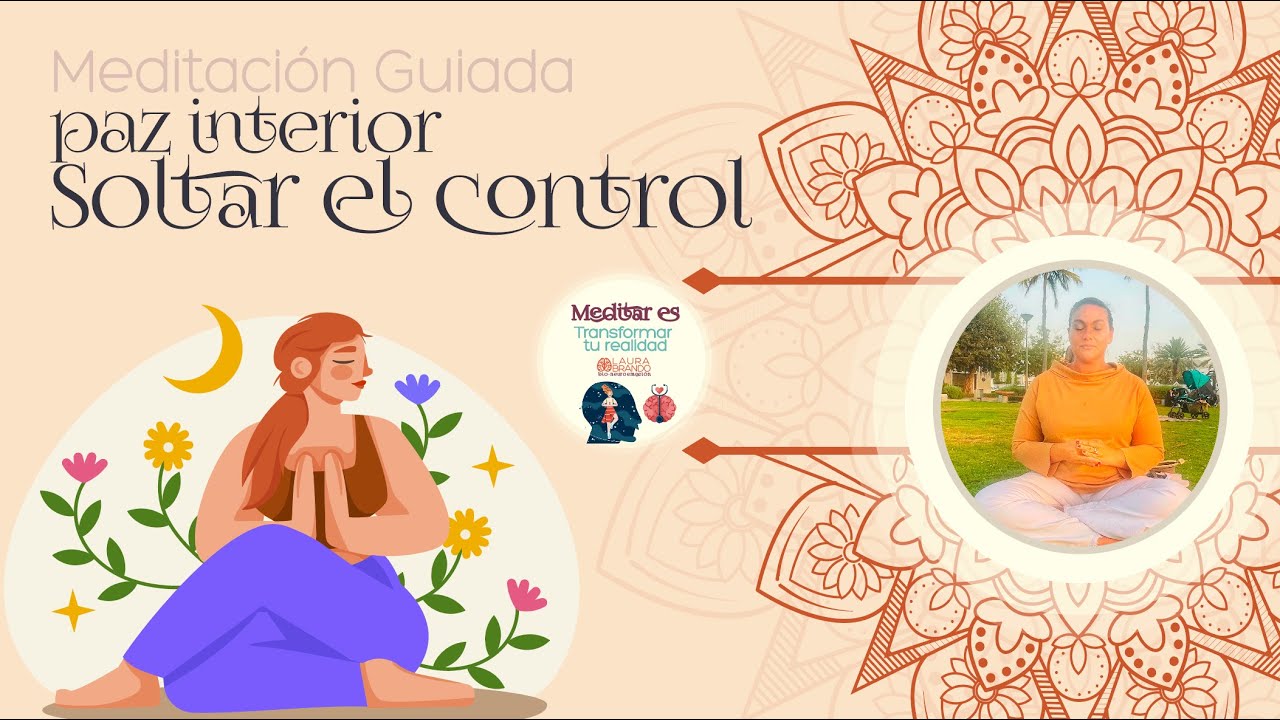 Meditación Guiada para La Paz interior y soltar el control | La Bio ...
