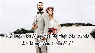 Kailangan Ba Mag-Set Ng High Standards Pagdating Sa Pag-ibig? | Ritz Inspire