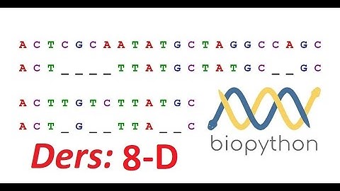 Biopython-BioInformatics - Kaggle ile Örnek Çalışmalar-Ders- 8-D