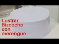 Como Lustrar Un Bizcocho con Merengue Italiano o Suspiro