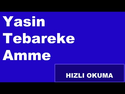 YASİN   TEBAREKE   AMME SURELERİ HIZLI OKUYUŞ DİNLE