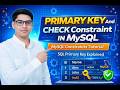 Primary Key and CHECK Constraint in MySQL | MySQL Constraints Tutorial | SQL Primary Key Explained
