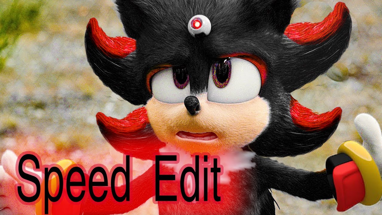 Shadow the Hedgehog - Sonic The Movie +SpeedEdit by Christian2099