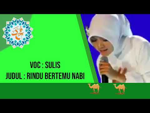 RINDU BERTEMU NABI//SULIS//SANGAT MERDU