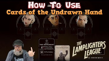 How To Use The Cards of the Undrawn Hand in The Lamplighters League