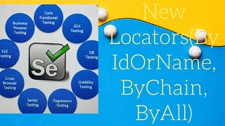 New Locators in Selenium Webdriver(By IdOrName, By Chain, By All)