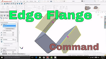 How to Use Edge Flange Command in SolidWorks Sheet Metal
