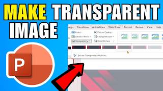 How To Make Transparent Image In PowerPoint (2026) (Complete Guide)