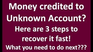 TRANSFERRED MONEY TO WRONG ACCOUNT NUMBER | Here Are 3 Simple Steps To Recover Money Back