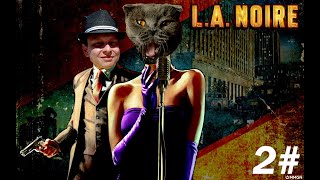 L.A. Noire | Отдел транспорта | Серия 2