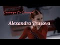 Alexandra Trusova — courage to change (sia) 🚀 /the quad queen 👑/