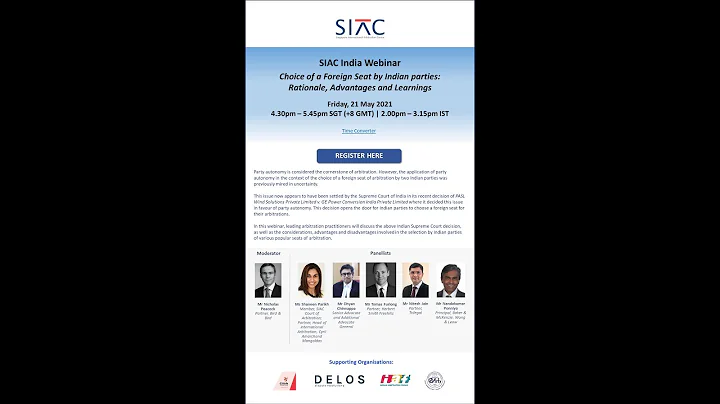 SIAC India Webinar: Choice of a Foreign Seat by Indian parties: Rationale, Advantages and Learnings - DayDayNews