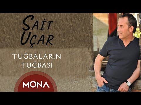 Sait Uçar - Tuğbaların Tuğbası