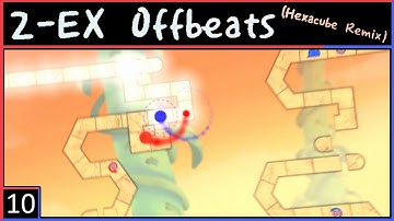 [Adofai Custom] 2-EX - Offbeats (Hexacube Remix) (All Strict Clear) (Map by Nickname, Fir3ns)