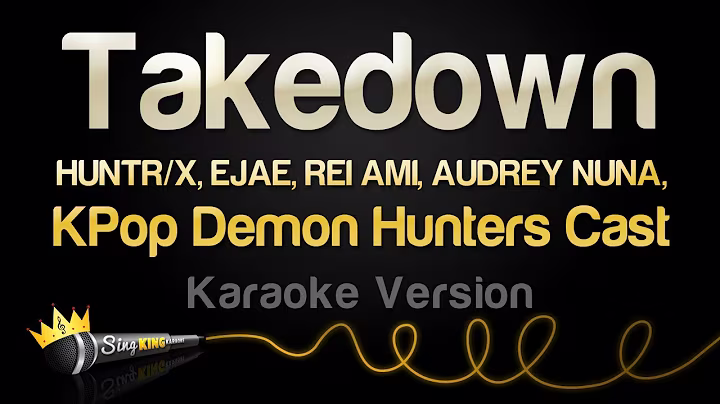KPop Demon Hunters Cast - Takedown (Karaoke Version)