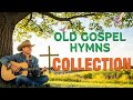 Greatest Country Gospel Hymns Ever With Lyrics Peaceful Morning Worship Songs