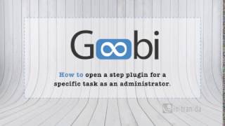 Goobi: How to open a step plugin for a specific task as an administrator