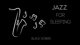 Soft Calm Jazz For Sleeping Dark Screen Saxophone 8 hours Relaxing Music For Positive Mood