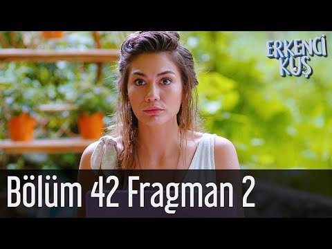 Erkenci Kuş 42. Bölüm 2. Fragman