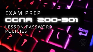 CCNA: 5.4 Describe security password policies elements, such as management, complexity, etc.