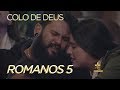 COMUNIDADE CATÓLICA COLO DE DEUS | ROMANOS 5 [CC]