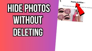 How To Hide Photos On Instagram Without Deleting