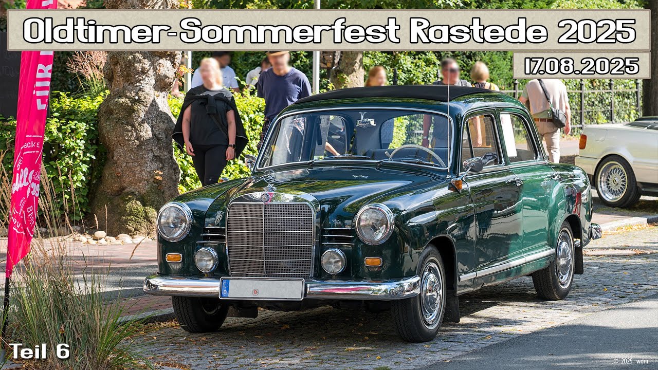 Oldtimer-Sommerfest Rastede 2025 - Teil 6/6 (Diashow)
