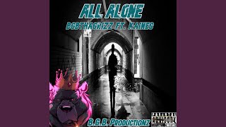 All Alone - BGBTHAGRIZZ