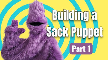 Building a Sack Puppet Part 1 - Instructions for Etsy Pattern