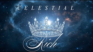CELESTIAL RICH — Out of This World Self-Concept Song for Magnetic Power & Abundance