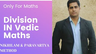 Division In Vedic Maths - Nikhilam & Paravartya Method
