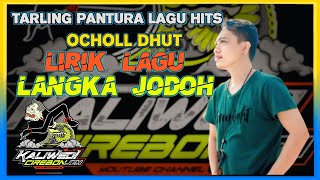 LANGKA JODONE - OCHOLL DHUT Tarling Cirebonan Lyrics