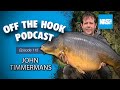 John timmermans  nash off the hook podcast  s2 episode 115
