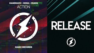 Mandrazo & MOHA & Duava - Action (Magic Free Release) [Nocopyrightmusics Unlimited]