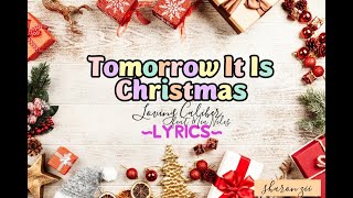 Tomorrow It Is Christmas Lyrics |Loving Caliber feat Mia Niles|