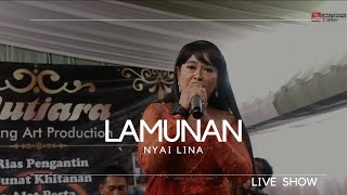 LAMUNAN || VERSI BAJIDOR || NYAI LINA || LIVE SHOW