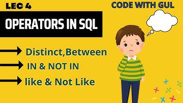 Operators in Sql | Distinct |Between |In and Not In | Like and not Like |