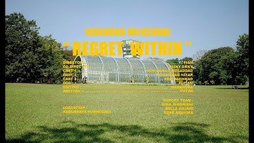 Kingkong Milkshake - Regret Within (Official Video)