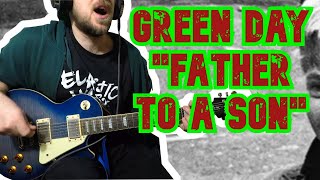 Green Day &quot;Father to a Son&quot; GUITAR COVER