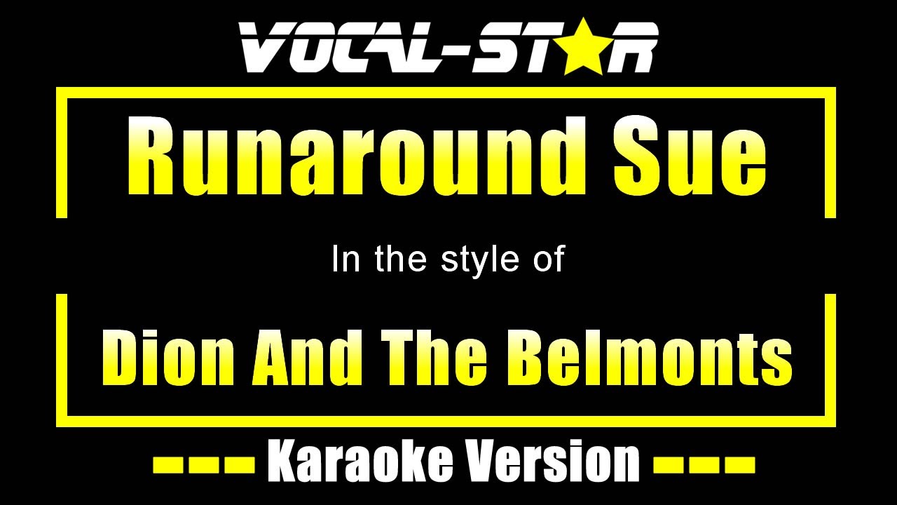 Runaround Sue Karaoke | Dion And The Belmonts Karaoke Version Runaround Sue Karaoke | Dion And The Belmonts Karaoke Version