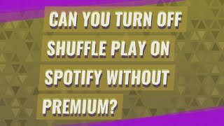 Turn Off Shuffle Play on Spotify Mobile (2021)